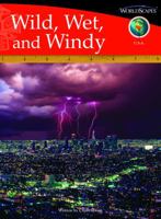 Wild, Wet, and Windy 0740642804 Book Cover