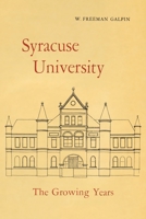 Syracuse University: Volume II: The Growing Years 081562011X Book Cover