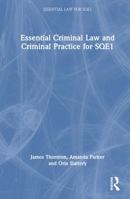 Essential Criminal Law and Criminal Practice for SQE1 (Essential Law for SQE1) 1032469765 Book Cover