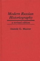 Modern Russian Historiography: A Revised Edition 0837182859 Book Cover