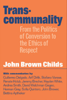 Transcommunality: From The Politics Of Conversion 1592130046 Book Cover