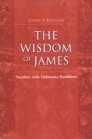The Wisdom Of James: Parallels With Mahayana Buddhism 080914168X Book Cover
