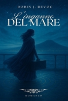 L'inganno del mare (Italian Edition) B0FP9PJQPM Book Cover