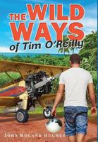 The Wild Ways of Tim O'Reilly 0990735729 Book Cover