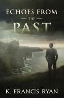 Echoes from the Past: A Paranormal Mystery 0990876470 Book Cover