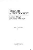 Toward a New Society: American Thought and Culture, 1800-1830 (Twayne's American Thought and Culture Series) 0805790578 Book Cover