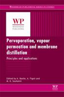 Pervaporation, Vapour Permeation and Membrane Distillation: Principles and Applications 1782422463 Book Cover