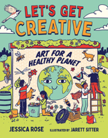 Let's Get Creative: Art for a Healthy Planet 1459832140 Book Cover