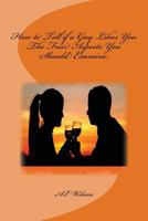 How to Tell if a Guy Likes You: The Four Aspects You Should Examine 1501052136 Book Cover