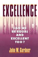Excellence: Can We Be Equal and Excellent Too? B000IN5F5Y Book Cover