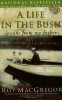 A Life in the Bush : Lessons from My Father 0143053310 Book Cover