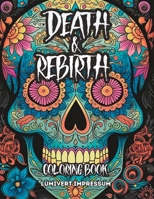 Death and Rebirth Coloring Book B0C6BFCY86 Book Cover