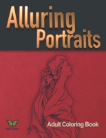 Alluring Portraits Adult Coloring Book: Beautiful Women Coloring Book B08YS633Q5 Book Cover