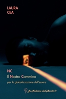 NC Il Nostro Cammino per la globalizzazione dell'essere (Italian Edition) B0FDR57FF2 Book Cover