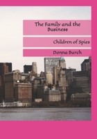 The Family and the Business: Children of Spies B0C1J2N26F Book Cover