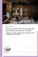 Crime, Pa(c)Cha(c), Folie Au Temps Du Da(c)Sanchantement Du Monde 383817948X Book Cover