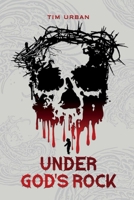 Under God's Rock 1098396235 Book Cover