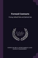 Forward Contracts: Pricing, Default Risk and Optimal Use 1022219960 Book Cover