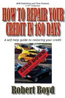How To Repair Your Credit in 180 Days: A Self-Help Guide to Restoring Your Credit 0692268049 Book Cover