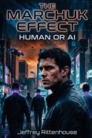 The Marchuk Effect: Human or AI B0H2C2QF41 Book Cover