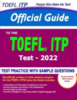 TOEFL ITP Official Guide: 2022 TOEFL ITP Test Preparation with Practice Test- A Complete Test prep for Listening, Grammar & Reading B097WZXPKH Book Cover