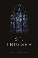 St. Trigger 1943735069 Book Cover