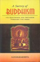 A Survey of Buddhism: Its Doctrines adn Methods Through the Ages 8120829492 Book Cover
