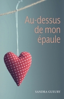 Au-dessus de mon épaule (French Edition) B0DBPPJC4C Book Cover