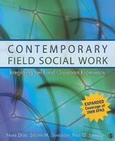 Contemporary Field Social Work: Integrating Field and Classroom Experience 1412987199 Book Cover