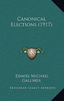 Canonical Elections: Dissertation 1104045265 Book Cover