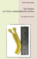 Die Macher der dritten industriellen Revolution: Das Maker Movement 3848260743 Book Cover