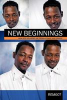 New Beginnings: How God Delivered Me from Alcohol and Drugs! 1426952988 Book Cover