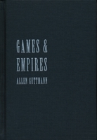 Games and Empires 0231100426 Book Cover