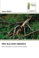 Des racines brisées (French Edition) 6207814266 Book Cover