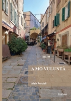 A mo vuluntà (French Edition) 2414819642 Book Cover