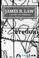 James R. Law: A Story of America B0941LW9CP Book Cover