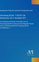 Verordnung (EU) Nr. 1178/2011 der Kommission vom 3. November 2011: zur Festlegung technischer Vorschriften und von Verwaltungsverfahren in Bezug auf ... (EG) Nr. 216/2008 des [...] (German Edition) 3387900287 Book Cover