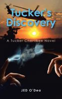 Tucker's Discovery (Tucker Cherokee #1) 1499176503 Book Cover
