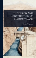 The Design And Construction Of Masonry Dams 1024831779 Book Cover