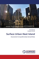 Surface Urban Heat Island: Assessment Using Remotely Sensed Data 365920031X Book Cover