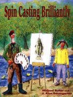 Spin Casting Brilliantly 0878424164 Book Cover