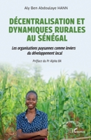 Décentralisation et dynamiques rurales au Sénégal: Les organisations paysannes comme leviers de développement local (French Edition) 233659286X Book Cover