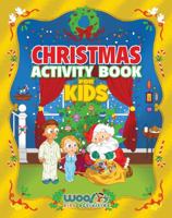 Christmas Activity Book for Kids: Reproducible Games, Worksheets and Coloring Book (Woo! Jr. Kids Activities Books) 0997799331 Book Cover