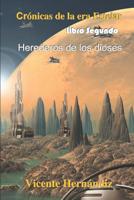 Cr�nicas de la era Estelar - Libro segundo: Herederos de los dioses 1072594145 Book Cover