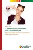 O fenômeno do suicídio na contemporaneidade: A dicotomia entre direito à saúde e políticas públicas de prevenção 6202807040 Book Cover