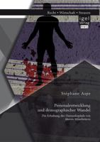 Personalentwicklung Und Demographischer Wandel: Die Erhaltung Des Humankapitals Von Alteren Mitarbeitern 3954850087 Book Cover