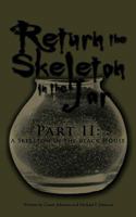 Return the Skeleton in the Jar: Part II: A Skeleton in the Black House 1438966903 Book Cover