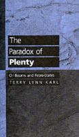 The Paradox of Plenty: Oil Booms and Petro-States (Studies in International Political Economy , No 26) 0520071689 Book Cover