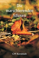 Die marschierenden Idioten (German Edition) 9359941034 Book Cover