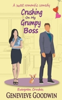 Crushing on My Grumpy Boss B0BL21KBBD Book Cover